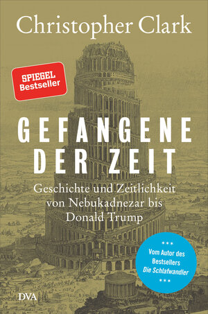 Buchcover Gefangene der Zeit | Christopher Clark | EAN 9783421048318 | ISBN 3-421-04831-2 | ISBN 978-3-421-04831-8
