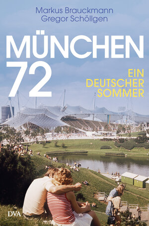Buchcover München 72 | Markus Brauckmann | EAN 9783421048752 | ISBN 3-421-04875-4 | ISBN 978-3-421-04875-2