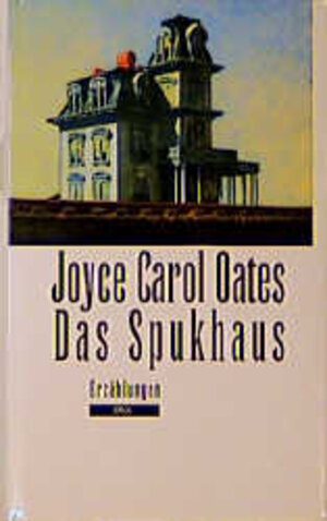 Buchcover Das Spukhaus | Joyce C Oates | EAN 9783421050588 | ISBN 3-421-05058-9 | ISBN 978-3-421-05058-8