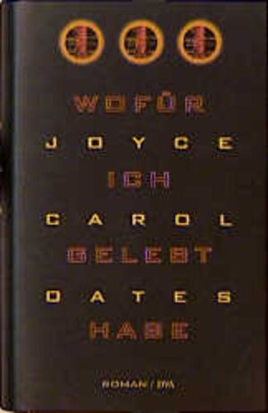 Buchcover Wofür ich gelebt habe | Joyce C Oates | EAN 9783421050724 | ISBN 3-421-05072-4 | ISBN 978-3-421-05072-4