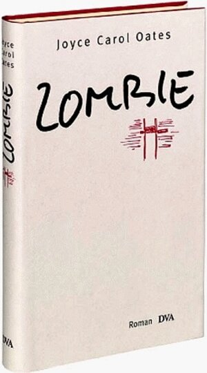 Buchcover Zombie | Joyce C Oates | EAN 9783421051783 | ISBN 3-421-05178-X | ISBN 978-3-421-05178-3