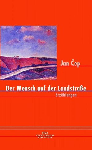 Buchcover Der Mensch auf der Landstraße | Jan Cep | EAN 9783421052469 | ISBN 3-421-05246-8 | ISBN 978-3-421-05246-9
