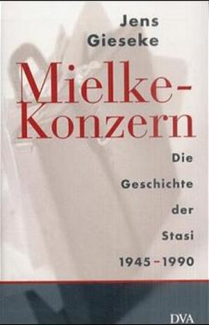 Buchcover Mielke-Konzern | Jens Gieseke | EAN 9783421054814 | ISBN 3-421-05481-9 | ISBN 978-3-421-05481-4