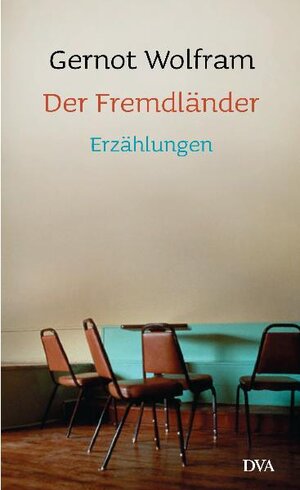 Buchcover Der Fremdländer | Gernot Wolfram | EAN 9783421057594 | ISBN 3-421-05759-1 | ISBN 978-3-421-05759-4
