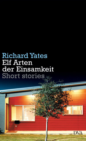 Buchcover Elf Arten der Einsamkeit | Richard Yates | EAN 9783421058591 | ISBN 3-421-05859-8 | ISBN 978-3-421-05859-1