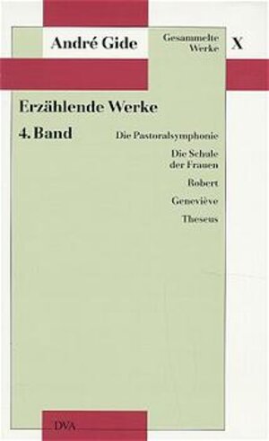 Buchcover Gesammelte Werke X. Erzählende Werke - 4. Band | André Gide | EAN 9783421064707 | ISBN 3-421-06470-9 | ISBN 978-3-421-06470-7