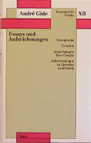 Buchcover Gesammelte Werke XII. Essays und Aufzeichnungen | André Gide | EAN 9783421064721 | ISBN 3-421-06472-5 | ISBN 978-3-421-06472-1