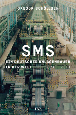 Buchcover SMS Group | Gregor Schöllgen | EAN 9783421070234 | ISBN 3-421-07023-7 | ISBN 978-3-421-07023-4