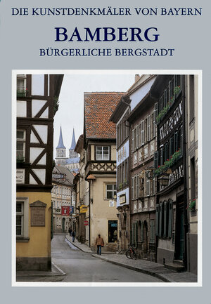 Buchcover Stadt Bamberg / Bürgerliche Bergstadt | Tilmann Breuer | EAN 9783422005754 | ISBN 3-422-00575-7 | ISBN 978-3-422-00575-4