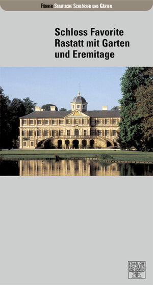 Buchcover Schloss Favorite Rastatt mit Garten und Eremitage | Sigrid Gensichen | EAN 9783422020559 | ISBN 3-422-02055-1 | ISBN 978-3-422-02055-9