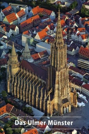 Buchcover Das Ulmer Münster | Reinhard Wortmann | EAN 9783422022706 | ISBN 3-422-02270-8 | ISBN 978-3-422-02270-6