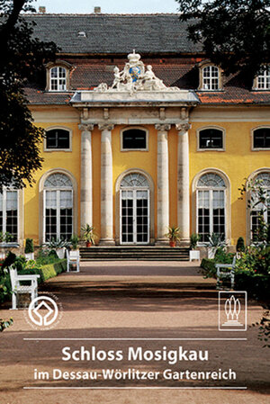 Buchcover Schloss Mosigkau im Dessau-Wörlitzer Gartenreich | Astrid Wehser | EAN 9783422023567 | ISBN 3-422-02356-9 | ISBN 978-3-422-02356-7