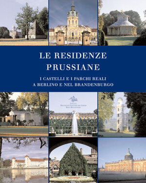 Buchcover Le Residenze Prussiane | Hartmut Dorgerloh | EAN 9783422065819 | ISBN 3-422-06581-4 | ISBN 978-3-422-06581-9