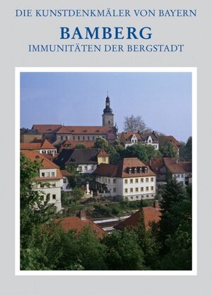 Buchcover Stadt Bamberg. Immunitäten der Bergstadt / Jakobsweg und Altenburg | Tilmann Breuer | EAN 9783422066786 | ISBN 3-422-06678-0 | ISBN 978-3-422-06678-6