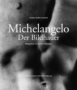 Buchcover Michelangelo. Der Bildhauer | Cristina Acidini Luchinat | EAN 9783422070141 | ISBN 3-422-07014-1 | ISBN 978-3-422-07014-1
