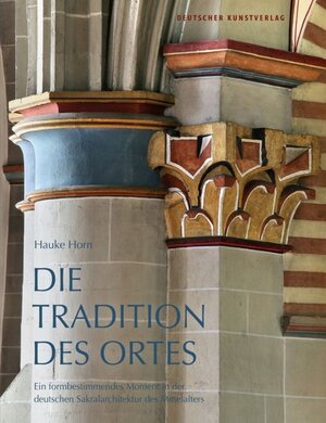 Buchcover Die Tradition des Ortes | Hauke Horn | EAN 9783422072855 | ISBN 3-422-07285-3 | ISBN 978-3-422-07285-5