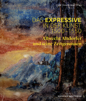 Buchcover Das Expressive in der Kunst 1500–1550  | EAN 9783422073036 | ISBN 3-422-07303-5 | ISBN 978-3-422-07303-6
