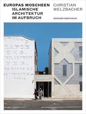 Buchcover Europas Moscheen | Christian Welzbacher | EAN 9783422073913 | ISBN 3-422-07391-4 | ISBN 978-3-422-07391-3