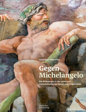 Buchcover Gegen Michelangelo | Giuseppe Peterlini | EAN 9783422801080 | ISBN 3-422-80108-1 | ISBN 978-3-422-80108-0