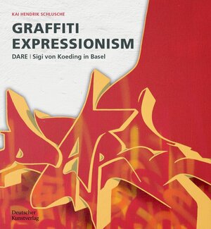 Buchcover Graffiti Expressionism | Kai Hendrik Schlusche | EAN 9783422802315 | ISBN 3-422-80231-2 | ISBN 978-3-422-80231-5
