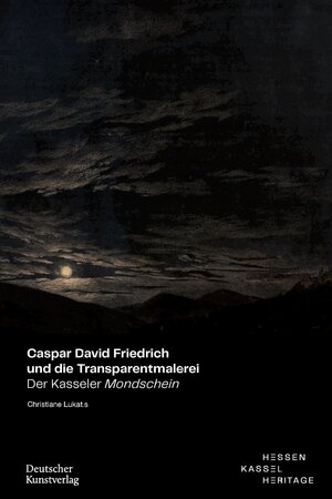Buchcover Caspar David Friedrich und die Transparentmalerei | Christiane Lukatis | EAN 9783422802445 | ISBN 3-422-80244-4 | ISBN 978-3-422-80244-5
