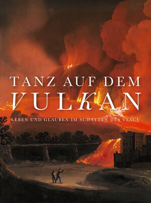 Buchcover Tanz auf dem Vulkan | Christoph Kürzeder | EAN 9783422988545 | ISBN 3-422-98854-8 | ISBN 978-3-422-98854-5