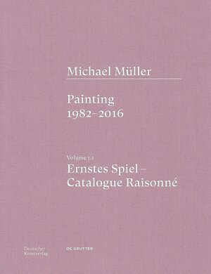 Buchcover Michael Müller. Ernstes Spiel. Catalogue Raisonné | Anne-Marie Bonnet | EAN 9783422996663 | ISBN 3-422-99666-4 | ISBN 978-3-422-99666-3