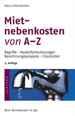 Mietnebenkosten von A - Z: Begriffe · Musterformulierungen · Berechnungsbeispiele · Checklisten