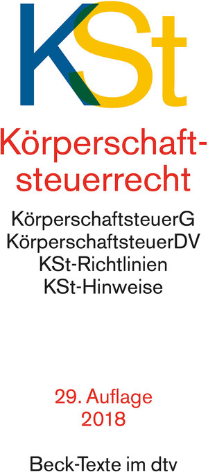 Körperschaftsteuerrecht: Körperschaftsteuergesetz mit Körperschaftsteuer-Durchführungsverordnung und Körperschaftsteuer-Richtlinien: ... Rechtsstand: 1. Mai 2013