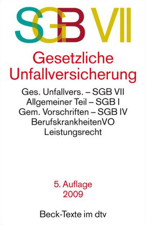 SGB VII Gesetzliche Unfallversicherung: mit Nebenbestimmungen, Berufskrankheiten- und Fremdrentenrecht