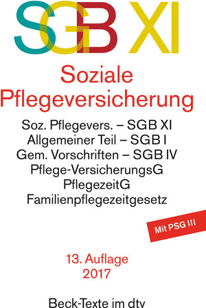 SGB XI Soziale Pflegeversicherung: Rechtsstand: 7. April 2013