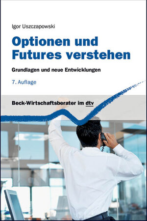 Buchcover Optionen und Futures verstehen | Igor Uszczapowski | EAN 9783423058087 | ISBN 3-423-05808-0 | ISBN 978-3-423-05808-7