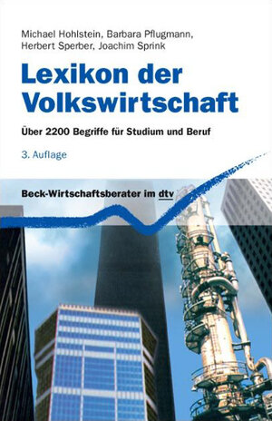 Lexikon der Volkswirtschaft: Über 2200 Begriffe für Studium und Beruf: Über 2000 Begriffe für Studium und Beruf