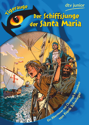 Buchcover Der Schiffsjunge der Santa Maria | Frank Schwieger | EAN 9783423077224 | ISBN 3-423-07722-0 | ISBN 978-3-423-07722-4