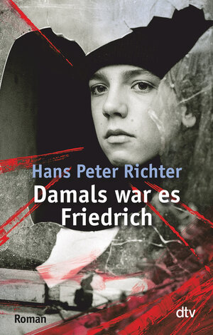 Buchcover Damals war es Friedrich | Hans Peter Richter | EAN 9783423078009 | ISBN 3-423-07800-6 | ISBN 978-3-423-07800-9