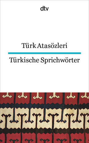 Türk Atasözleri Türkische Sprichwörter: Türkisch / Deutsch. Ein lachender Essigverkäufer macht bessere Geschäfte als ein Honigverkäufer mit saurem Gesicht