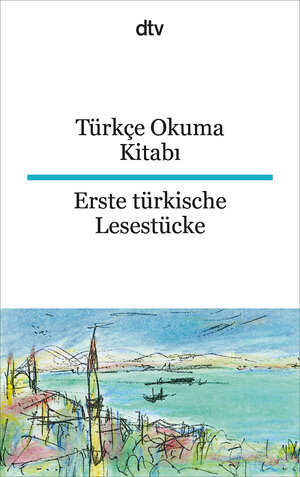 Buchcover Türkçe Okuma Kitabı Erste türkische Lesestücke | EAN 9783423094825 | ISBN 3-423-09482-6 | ISBN 978-3-423-09482-5