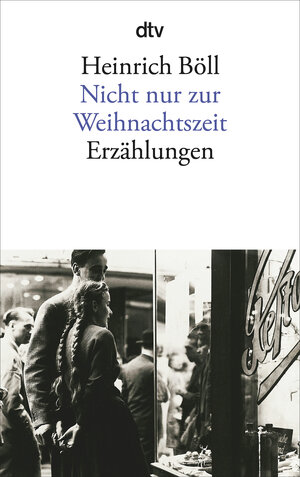 Buchcover Nicht nur zur Weihnachtszeit | Heinrich Böll | EAN 9783423115919 | ISBN 3-423-11591-2 | ISBN 978-3-423-11591-9