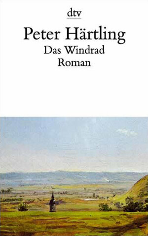 Buchcover Das Windrad | Peter Härtling | EAN 9783423122672 | ISBN 3-423-12267-6 | ISBN 978-3-423-12267-2
