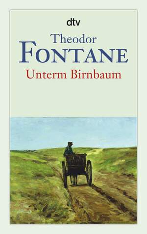 Buchcover Unterm Birnbaum | Theodor Fontane | EAN 9783423123723 | ISBN 3-423-12372-9 | ISBN 978-3-423-12372-3