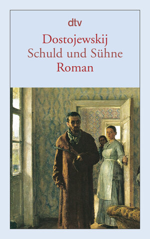 Schuld und Sühne: Roman