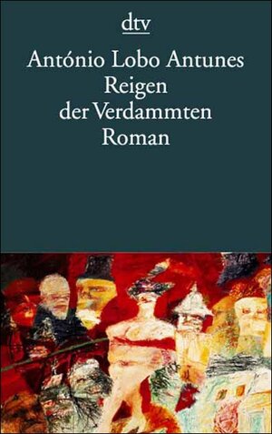 Buchcover Reigen der Verdammten | António Lobo Antunes | EAN 9783423124195 | ISBN 3-423-12419-9 | ISBN 978-3-423-12419-5