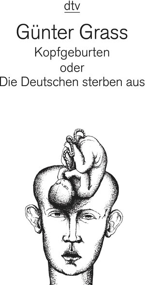 Buchcover Kopfgeburten | Günter Grass | EAN 9783423125949 | ISBN 3-423-12594-2 | ISBN 978-3-423-12594-9