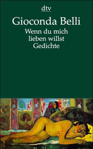 Buchcover Wenn du mich lieben willst | Gioconda Belli | EAN 9783423127226 | ISBN 3-423-12722-8 | ISBN 978-3-423-12722-6