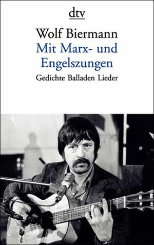 Buchcover Mit Marx- und Engelszungen | Wolf Biermann | EAN 9783423128100 | ISBN 3-423-12810-0 | ISBN 978-3-423-12810-0