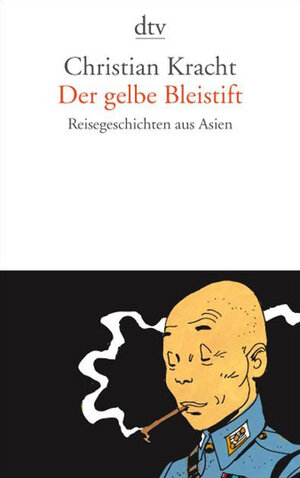 Der gelbe Bleistift: Reisegeschichten aus Asien