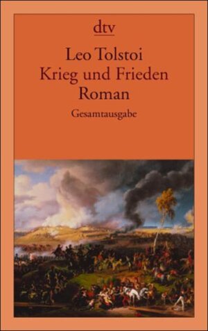 Krieg und Frieden: Gesamtausgabe in einem Band