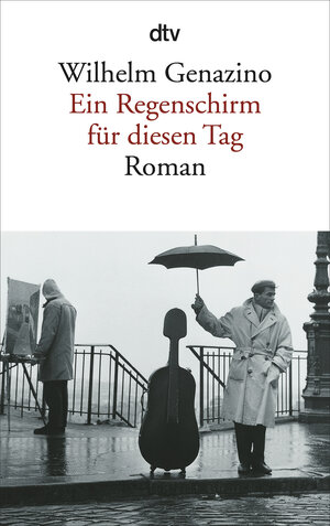 Buchcover Ein Regenschirm für diesen Tag | Wilhelm Genazino | EAN 9783423130721 | ISBN 3-423-13072-5 | ISBN 978-3-423-13072-1
