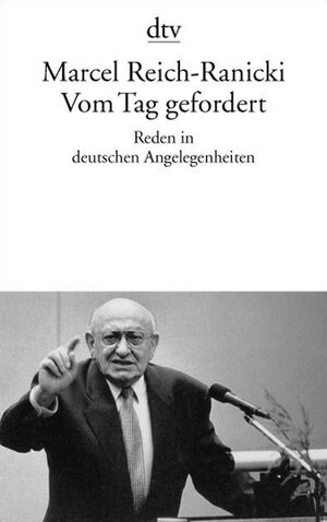 Buchcover Vom Tag gefordert | Marcel Reich-Ranicki | EAN 9783423131452 | ISBN 3-423-13145-4 | ISBN 978-3-423-13145-2