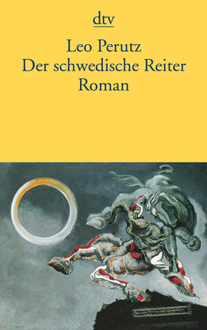 Buchcover Der schwedische Reiter | Leo Perutz | EAN 9783423131605 | ISBN 3-423-13160-8 | ISBN 978-3-423-13160-5